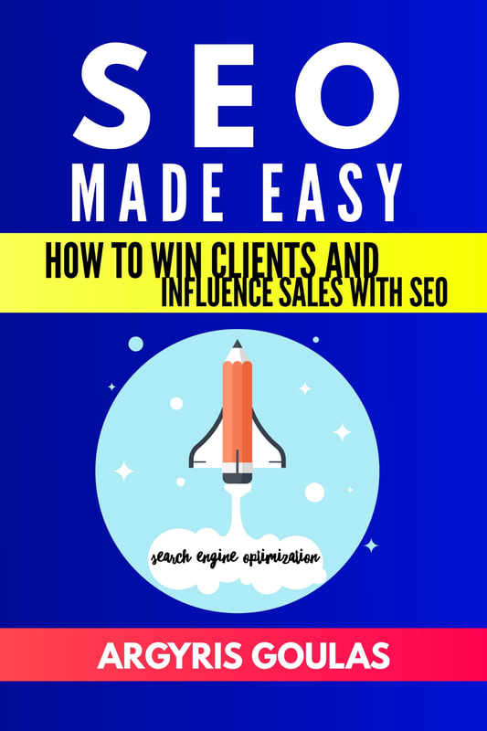 SEO Made Easy: How to Win Clients and Influence Sales with SEO by Argyris GoulasPicture